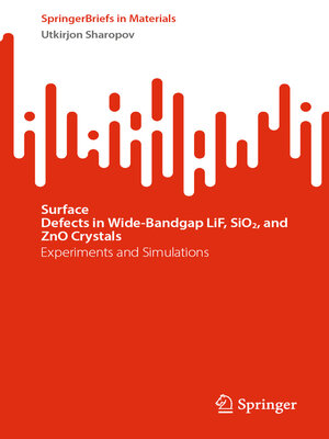 cover image of Surface Defects in Wide-Bandgap LiF, SiO2, and ZnO Crystals